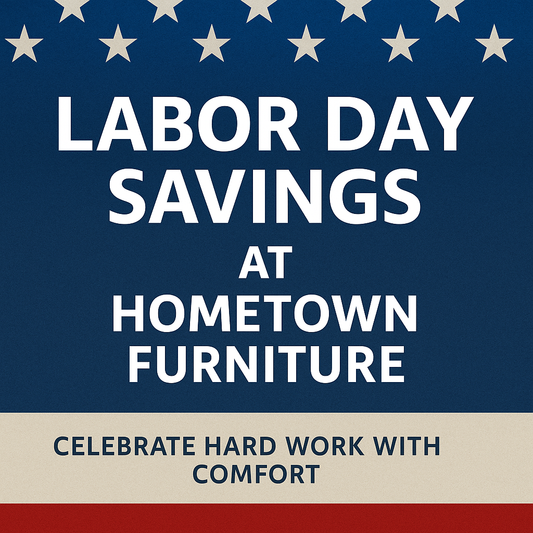 Labor Day Furniture Sale Valdosta, GA | Hometown Furniture